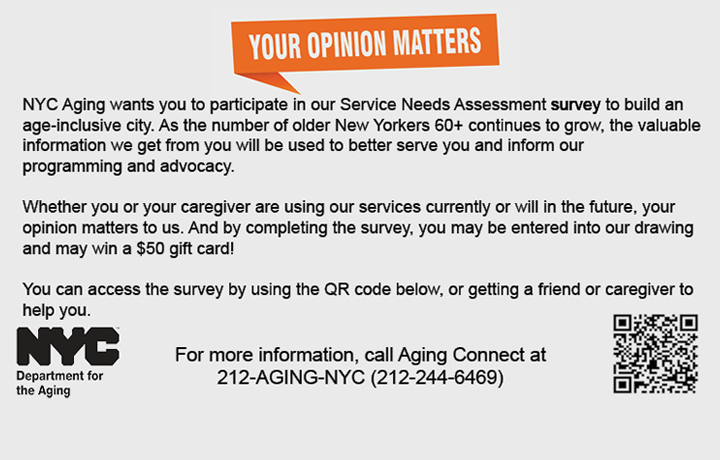 Flyer explaining NYC Aging’s Service Needs Assessment Survey  
                                           