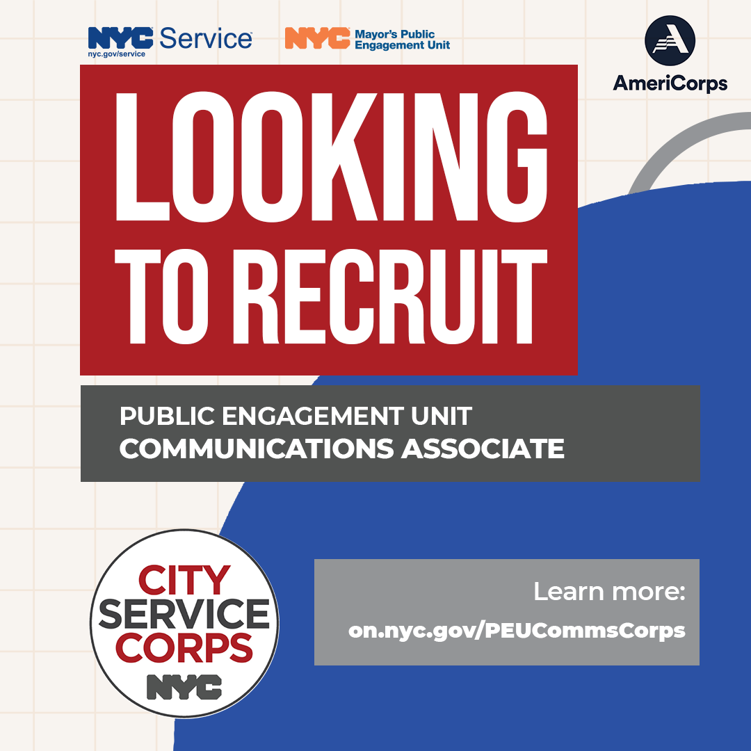 Looking to Recruit. Public Engagement Unit: Communications Associate. Learn more: on.nyc.gov/PEUCommsCorps