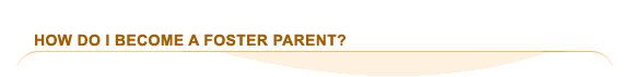How Do I Become a Foster Parent?