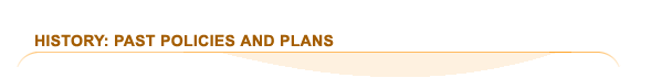 History: Past policies and plans