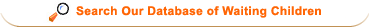 Search Our Database of Waiting Children