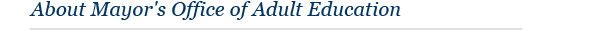 About Mayor's Office of Adult Education
