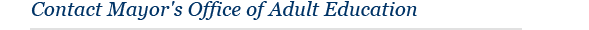 Contact Mayor's Office of Adult Education
