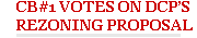 CB #1 Votes on DCP's Rezoning Proposal