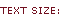 Text Size