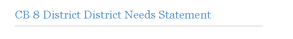 CB8 District Needs Statement
