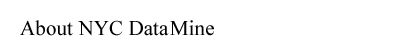 About NYC Data Mine