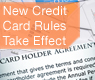 New Credit Card Rules Took Effect February 22