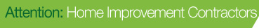 Attention: Home Improvement Contractors