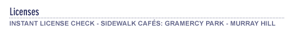 License Check Sidewalk Cafes - Gramercy Park
