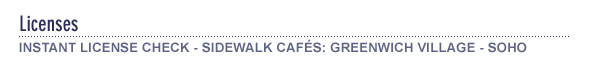 License Check Sidewalk Cafes - Greenwich Village-Soho