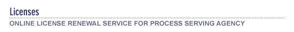 Online License Renewal Service for Process Serving Agency