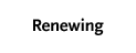 Renewing