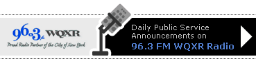 Daily Public Service Announcements on 96.3 FM WQXR Radio