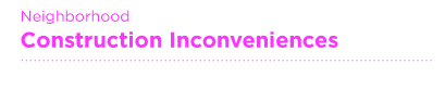 Construction Inconveniences