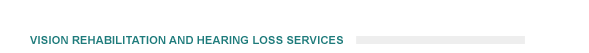 Vision and Hearing Loss Services