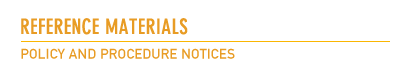 Reference Materials - Policy and Procedure Notices