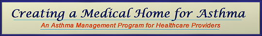 Creating a Medical Home for Asthma
