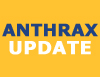 Anthrax Update