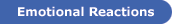 Emotional Reactions