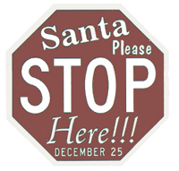 11B - Santa Please Stop Here sign: $30