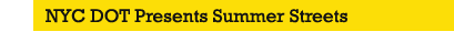 NYC DOT Presents Summer Streets