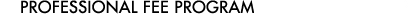 Professional Fee Program