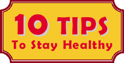 10 Tips to Stay Healthy