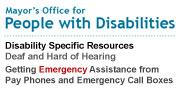 Mayor's Office for People With Disabilities - Disability Specific Resources - Deaf and Hard of Hearing. Getting Emergency Assistance from Pay Phones and Emergency Call Boxes
