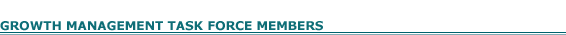 Growth Mgmt Task Force Members