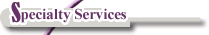 Specialty Services