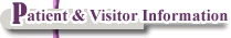 Patient and Visitor Information