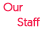 Our Staff
