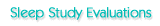 Sleep Study Evaluations
