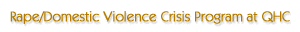 Rape/Domestic Violence Crisis Program at
Queens Hospital Center