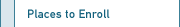 Places to Enroll