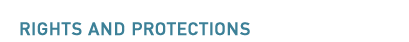 Rights and Protections
