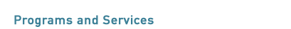 Programs and Services