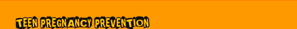 Teen Pregnancy Prevention