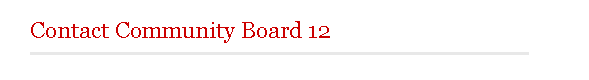 Contact Community Board 12