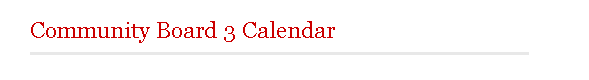 Community Board 3 Calendar