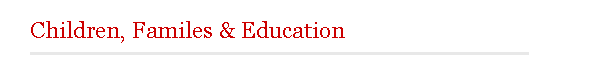 Children, Families & Education