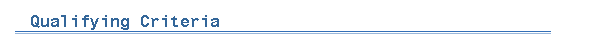 Qualifying Criteria