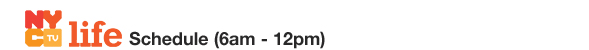 NYC Life Schedule 6am - 12pm