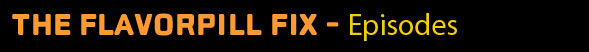 The Flavorpill Fix - Episodes
