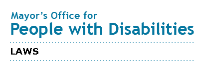 Mayor's Office for People with Disabilities - Laws