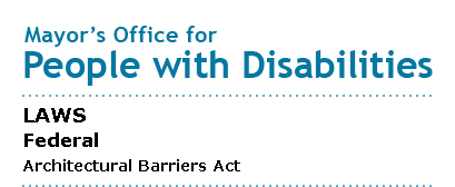 Mayor's Office for People with Disabilities - Architectural Barriers Act