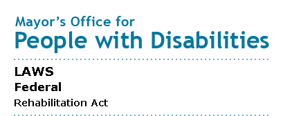 Mayor's Office for People with Disabilities - Rehabilitation Act