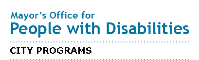 Mayor's Office for People with Disabilities - City Programs