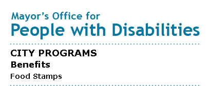 Mayor's Office for People with Disabilities - Food Stamps
